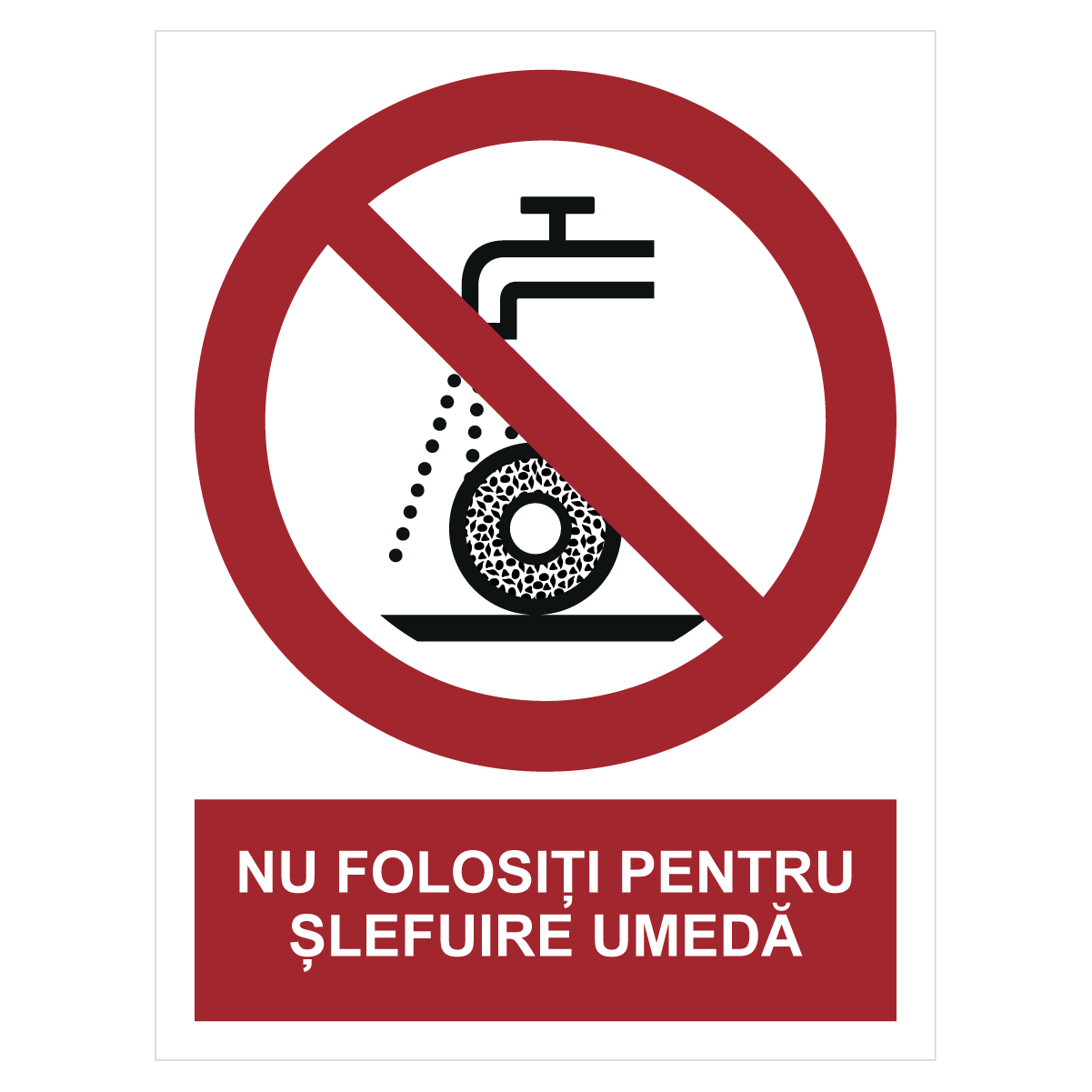 Sticker Nu folosiți pentru șlefuire umedă