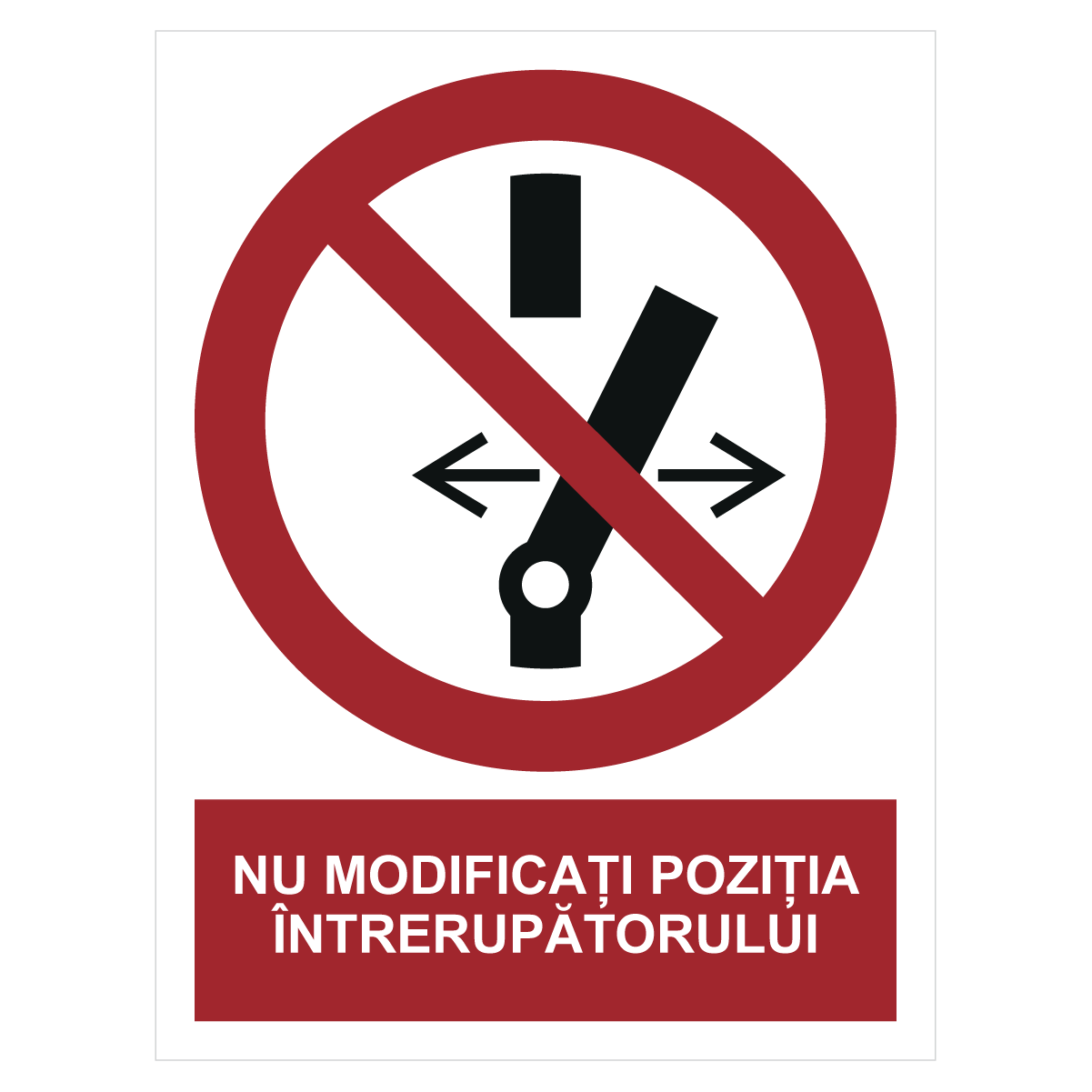 Sticker Nu modificați poziția întrerupătorului